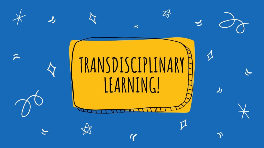 Transdisciplinary Learning